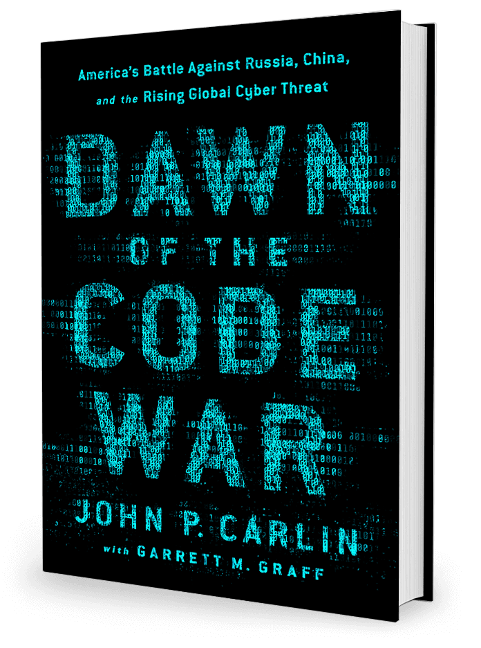 Dawn of the Code War by Garrett Graff and John P. Carlin